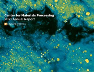 Cover of the Center for Materials Processing 2021 Annual Report.